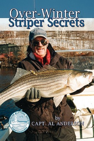 Könyv Over-Winter Striper Secrets Al Anderson