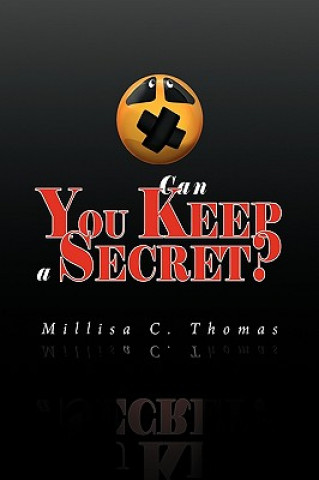 Kniha Can You Keep a Secret? Millisa C Thomas