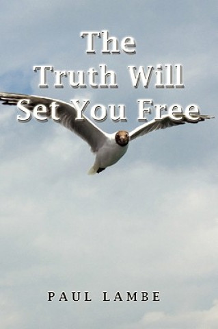 Carte Truth Will Set You Free Paul Lambe