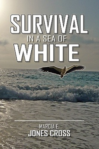 Carte Survival in a Sea of White Marcia E Jones Cross