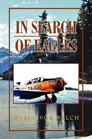 Könyv In Search of Eagles Robin Ivor Welch