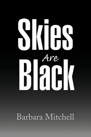 Kniha Skies Are Black Barbara Mitchell