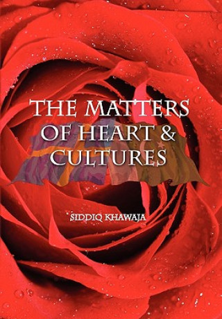 Książka Matter of Hearts and Cultures Siddiq Khawaja