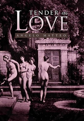 Libro Tender as Love Angelo Matteo