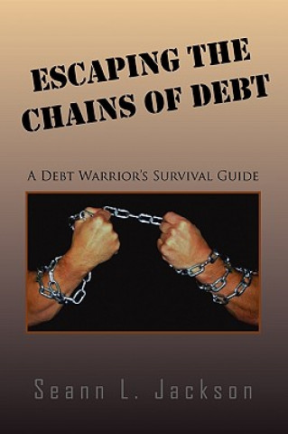 Kniha Escaping the Chains of Debt Seann L Jackson