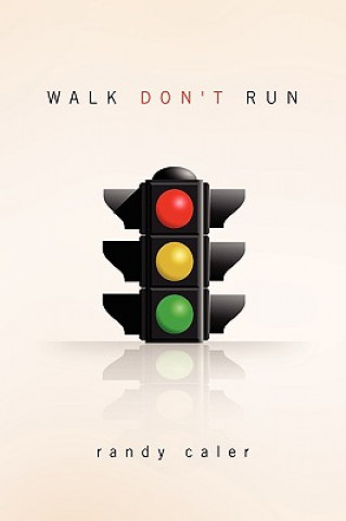 Livre Walk Don't Run Randy Caler