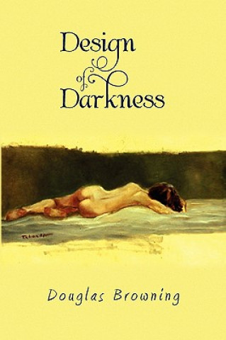 Книга Design of Darkness Douglas Browning