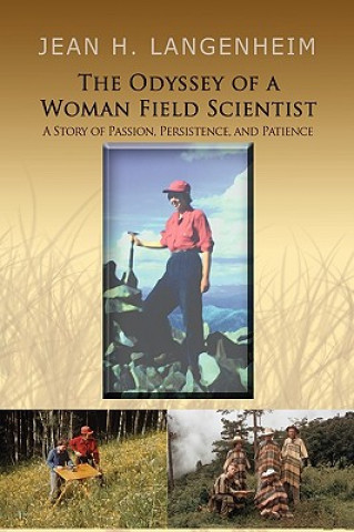 Книга Odyssey of a Woman Field Scientist Jean H Langenheim