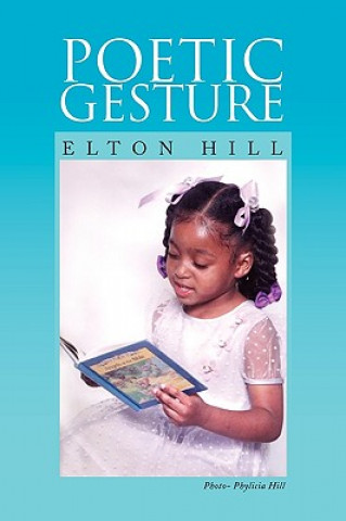 Kniha Poetic Gesture Elton Hill