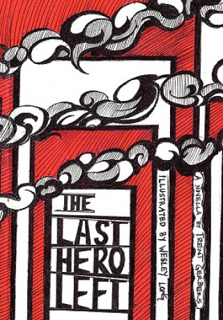 Книга Last Hero Left Trent Gerbers