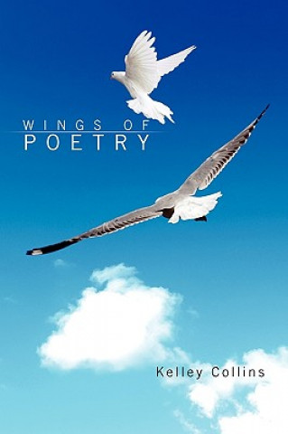 Knjiga Wings of Poetry Kelley Collins