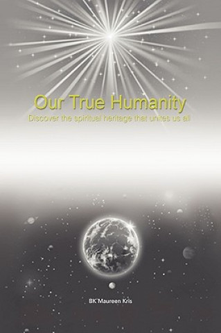 Książka Our True Humanity Bk Maureen Kris