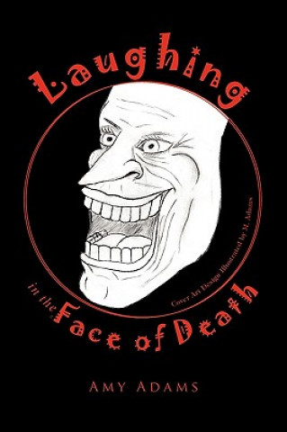 Carte Laughing in the Face of Death Amy Adams