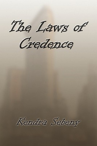 Książka Laws of Credence Kendra Sebeny