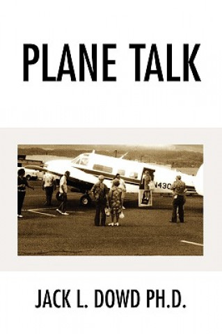 Книга Plane Talk Jack L Ph D Dowd