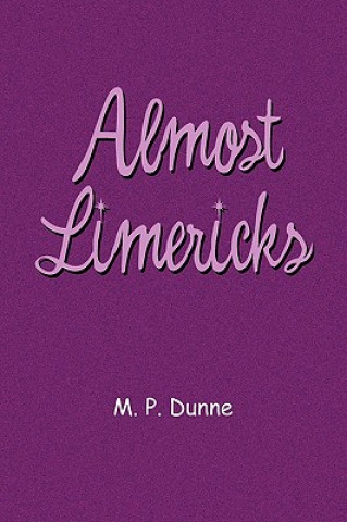 Carte Almost Limericks M P Dunne