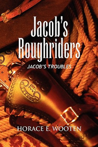 Kniha Jacob's Roughriders Horace E Wooten