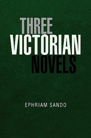 Buch Three Victorian Novels Ephriam Sando