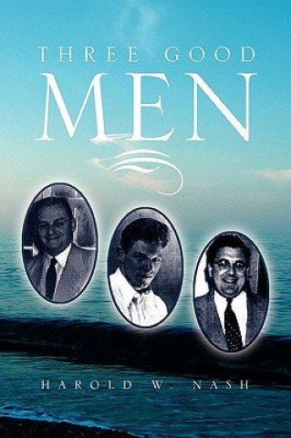 Könyv Three Good Men Harold W Nash