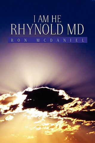 Kniha I Am He Rhynold MD Ron McDaniel