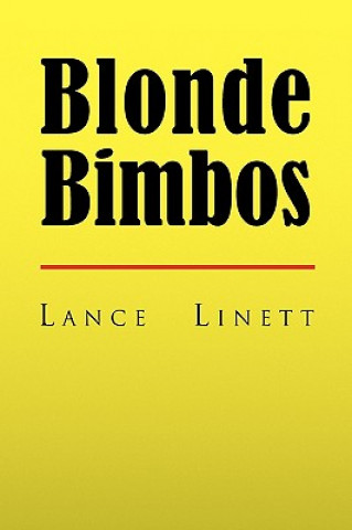 Książka Blonde Bimbos Lance Linett
