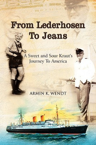 Kniha From Lederhosen to Jeans Armin K Wendt