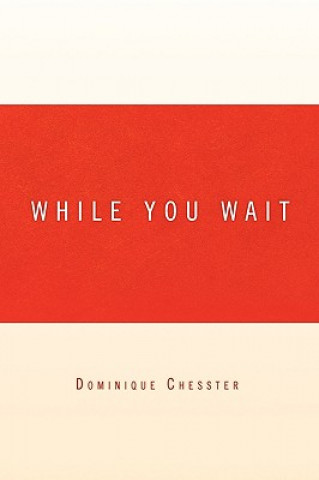 Carte While You Wait Dominique Chesster