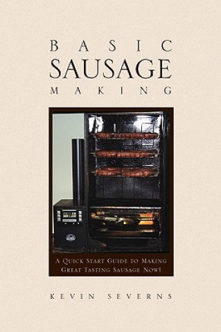 Książka Basic Sausage Making Kevin Severns