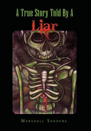 Book True Story Told by a Liar Marshall Sanders