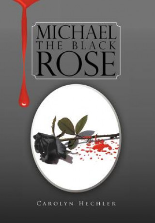 Könyv Black Rose Carolyn M S Hechler