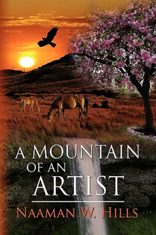 Книга MOUNTAIN of an ARTIST Naaman W Hills