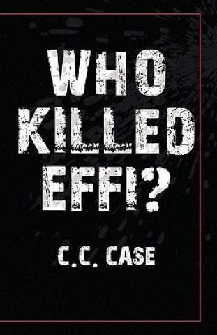 Книга Who Killed Effi? C C Case