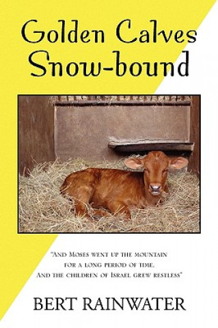 Книга Golden Calves Snow-Bound Bert Rainwater