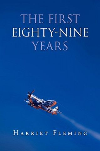 Книга First Eighty-Nine Years Harriet Fleming