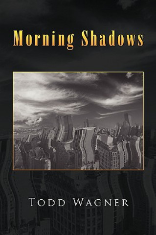 Książka Morning Shadows Todd Wagner