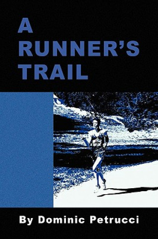 Knjiga Runner's Trail Dominic Petrucci