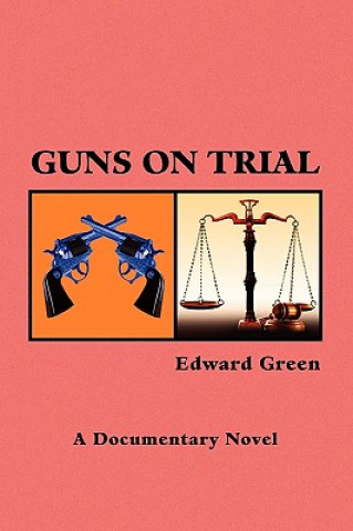 Kniha Guns on Trial Green