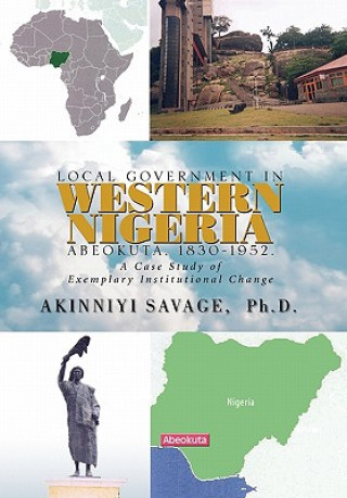 Carte Local Government in Western Nigeria Dr Akinniyi Savage