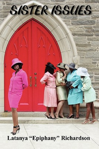 Knjiga Sister Issues Latanya "Epiphany" Richardson