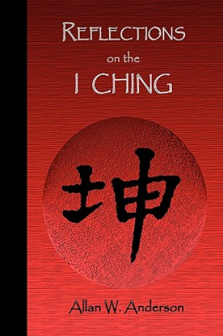 Carte Reflections on the I Ching Allan W Anderson