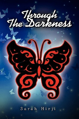 Книга Through the Darkness Sarah Hirji