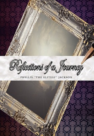 Książka Reflections of a Journey Phyllis ''The Elitess'' Jackson