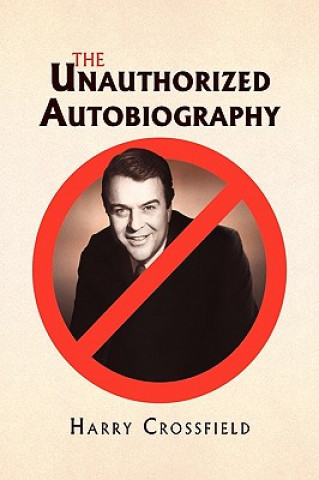 Carte Unauthorized Autobiography Harry Crossfield