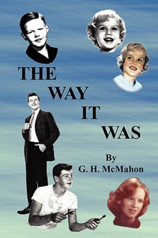 Книга Way It Was G H McMahon