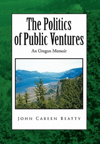 Knjiga Politics of Public Ventures John Cabeen Beatty