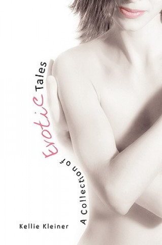 Книга Collection of Erotic Tales Kellie Kleiner
