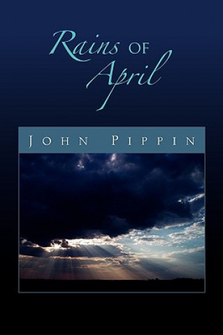 Könyv Rains of April John Pippin