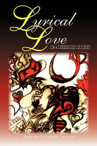 Knjiga Lyrical Love Vanessa Elizabeth Fennell