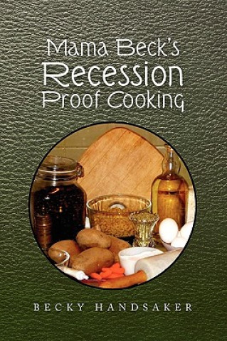 Carte Mama Beck's Recession Proof Cooking Becky Handsaker