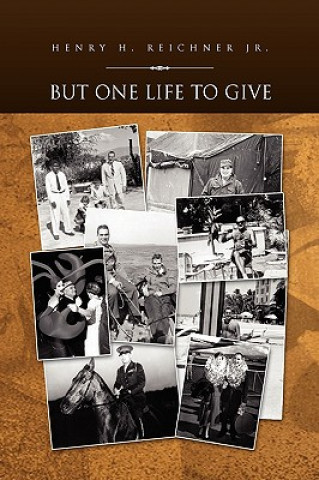 Livre But One Life to Give Reichner